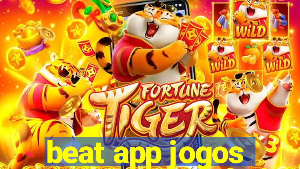 beat app jogos